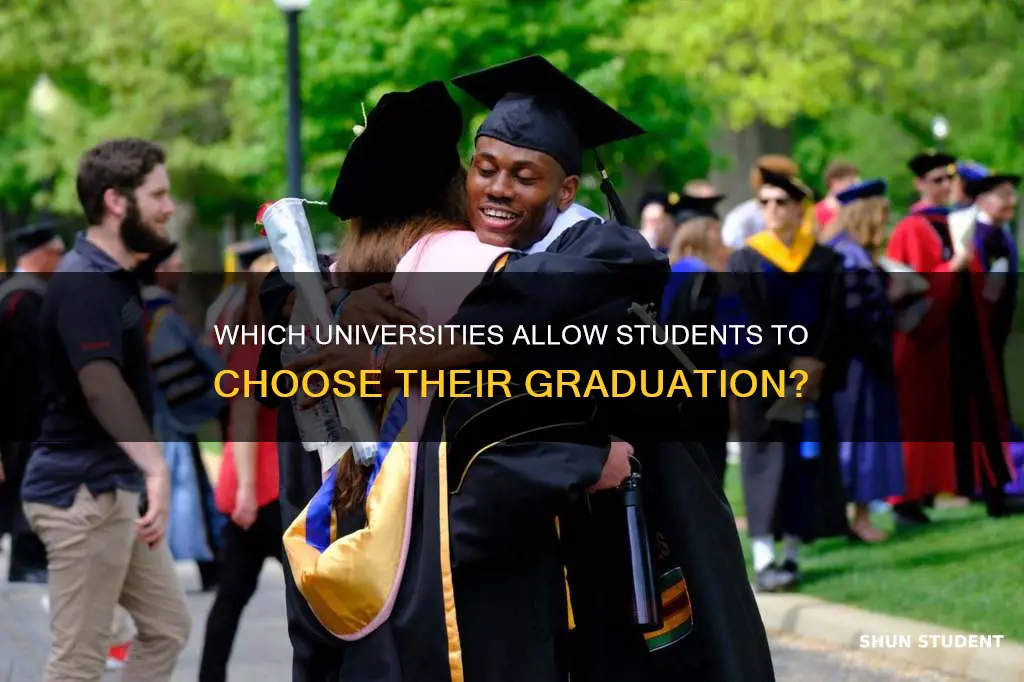 do any universities let students choose graduation