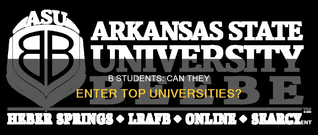 do b students ever get accepted into top universities