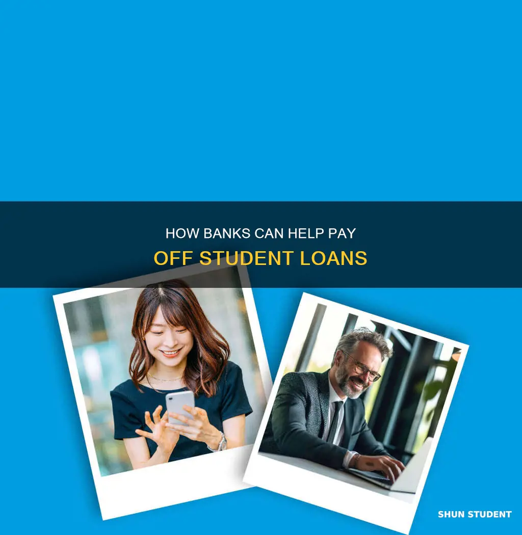 do banks give loans to pay off student loans