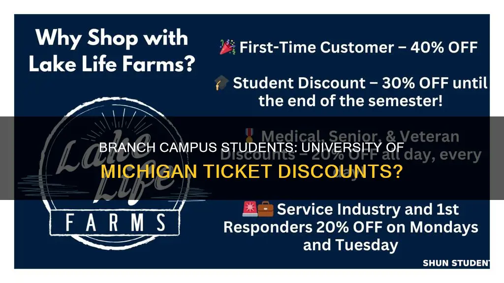 do branch campus students get ticket discounts university of michigan