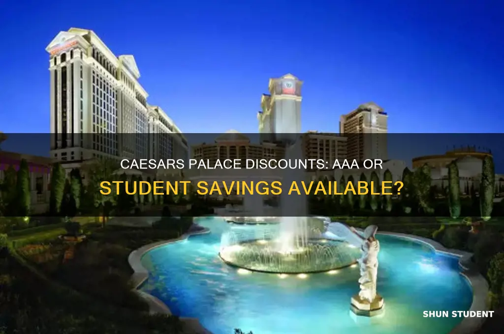 do caesars palace hotels offer aaa discount or student discount