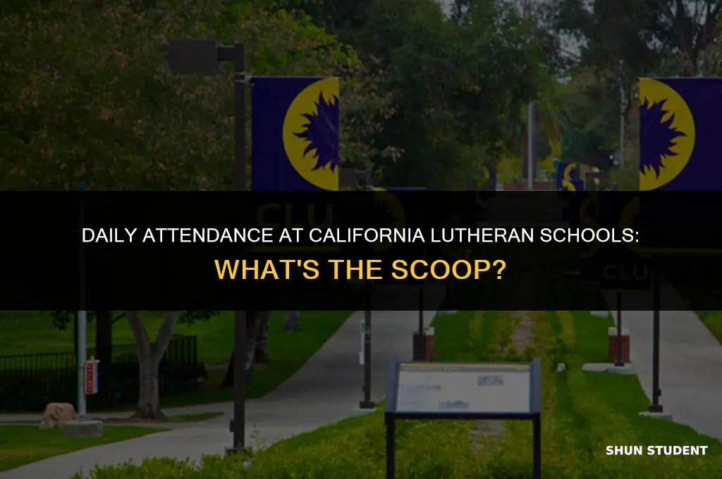 do cal lutheran students go to school every day
