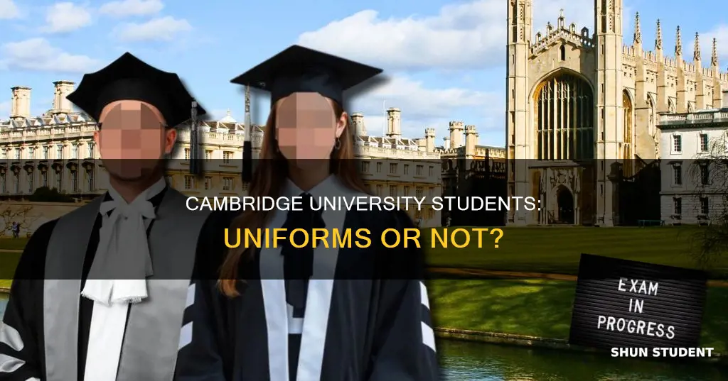 do cambridge university students wear uniforms