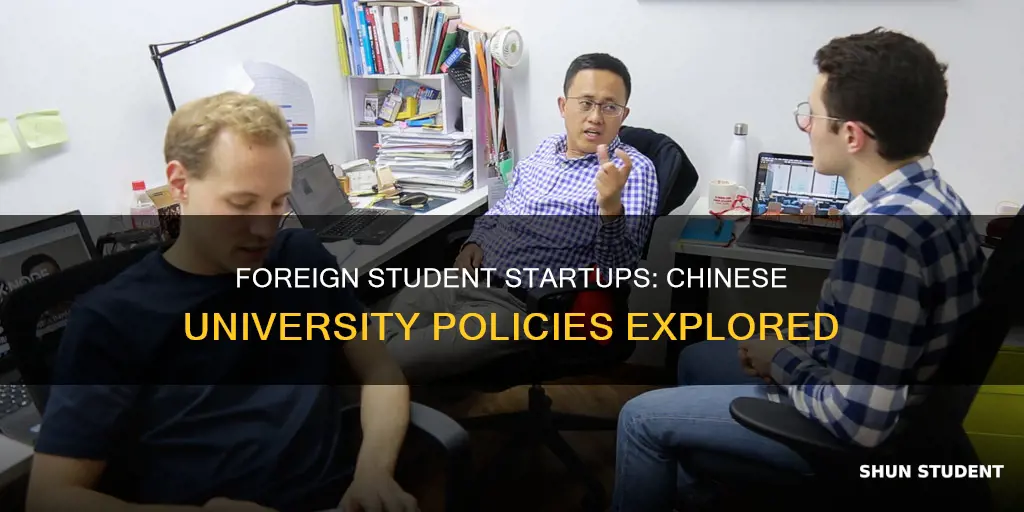 do chinese universities allow foreign students to do startups