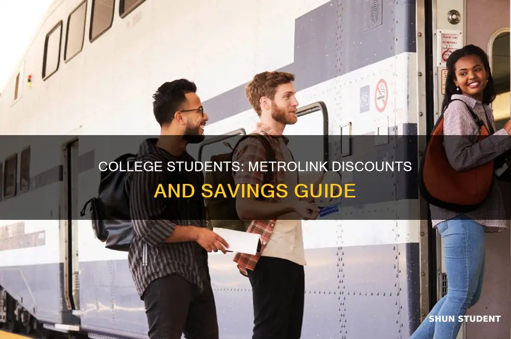do college students get discounts on metrolink