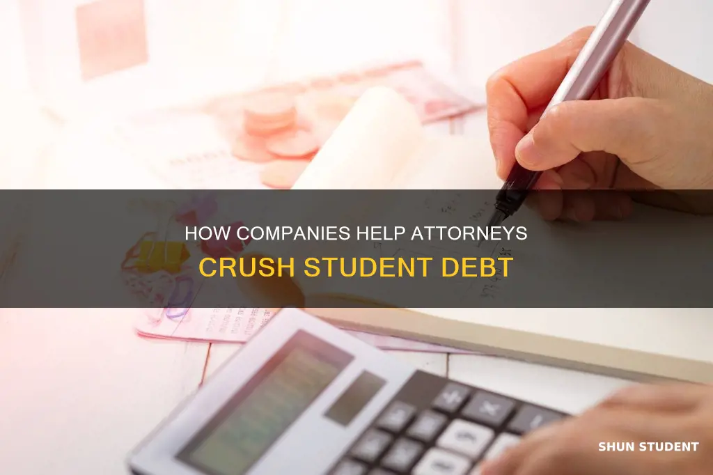 do companies help pay student loans attorney