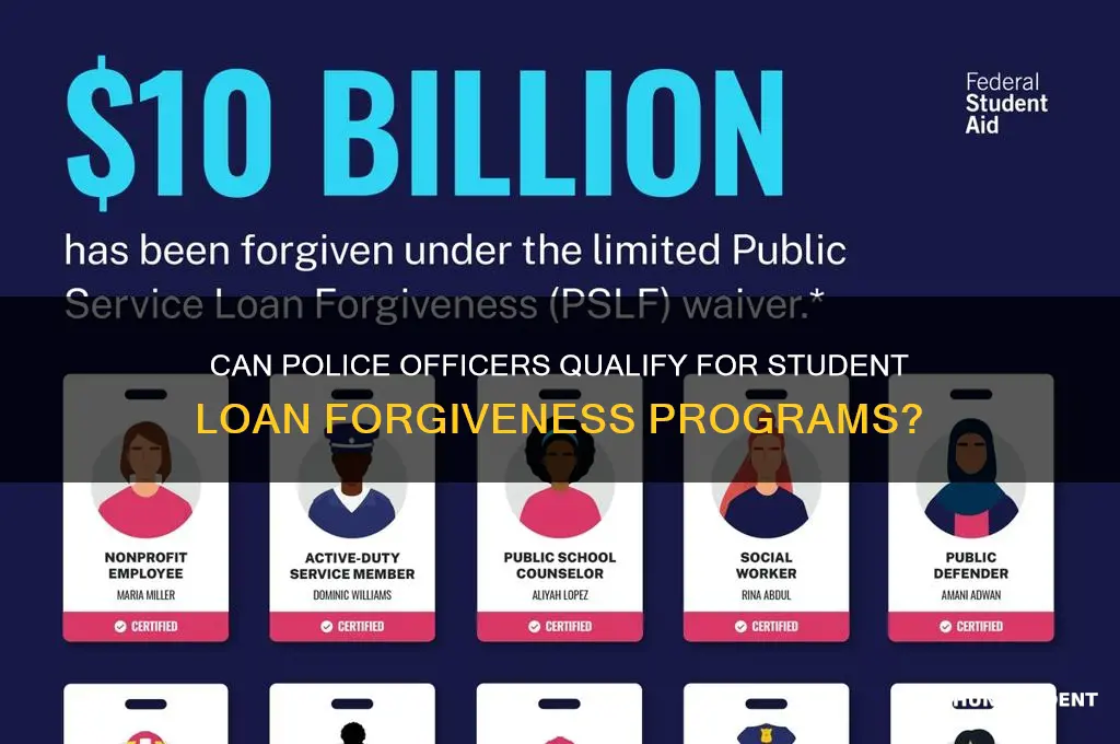 do cops get student loan forgiveness