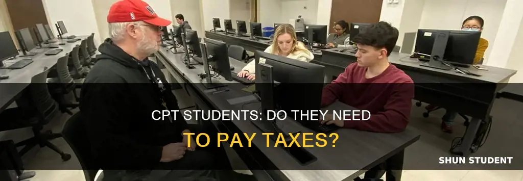 do cpt students pay taxes