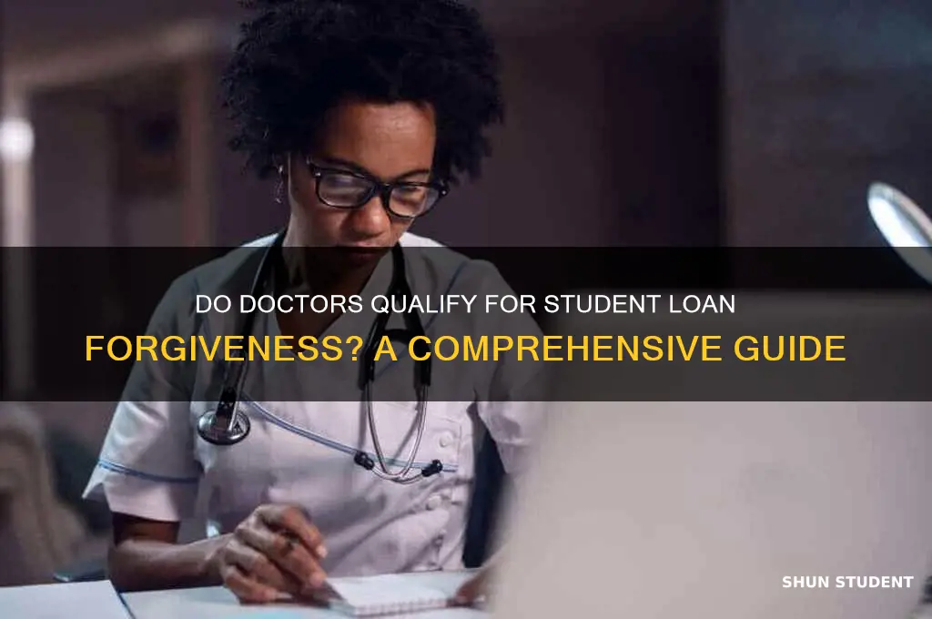 do doctors get student loan forgiveness