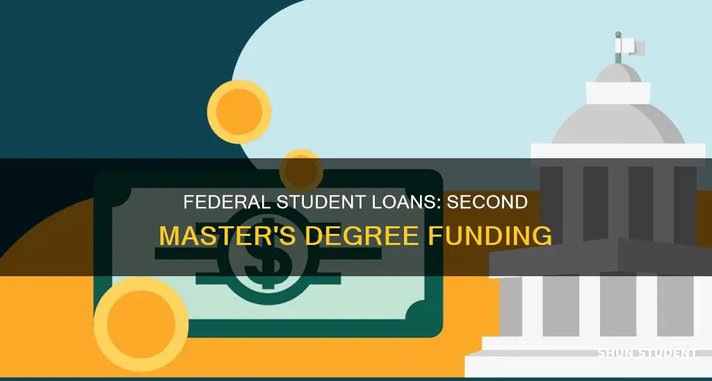 do federal student loans pay for a second masters degree