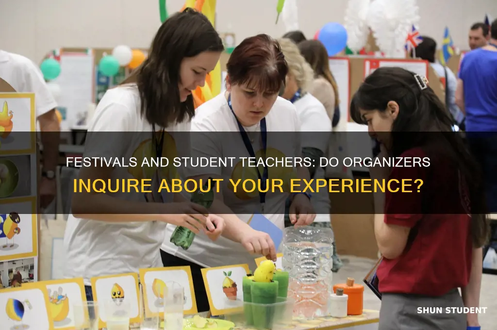 do festivals ask if you had a student teacher