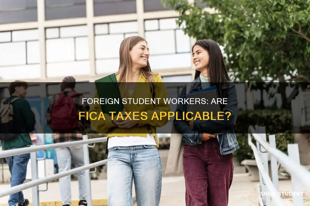 do foreign student workers pay fica
