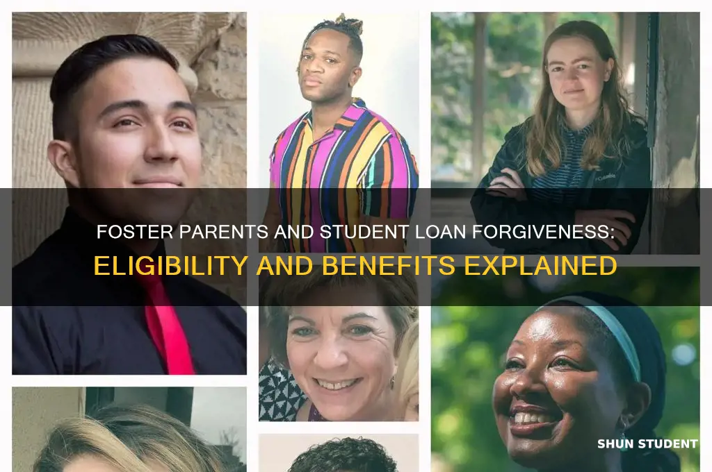 do foster parents qualify for student loan forgiveness