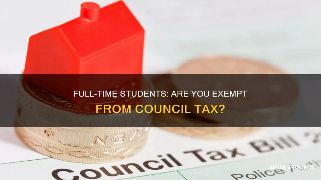 do full time students have to pay council tax
