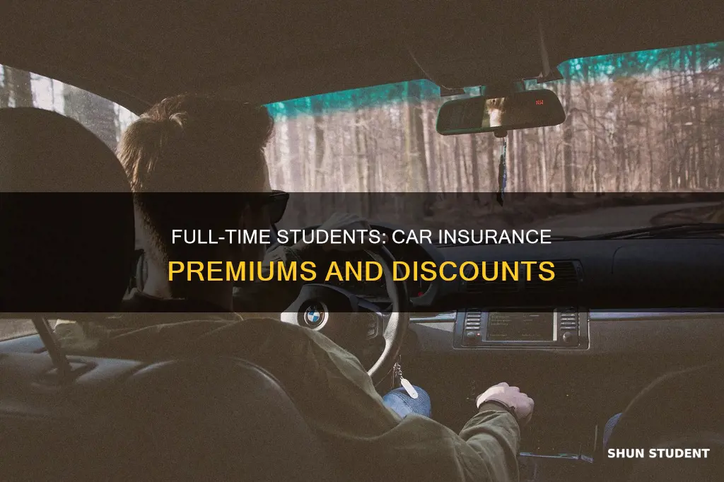 do full time students pay more for car insurance