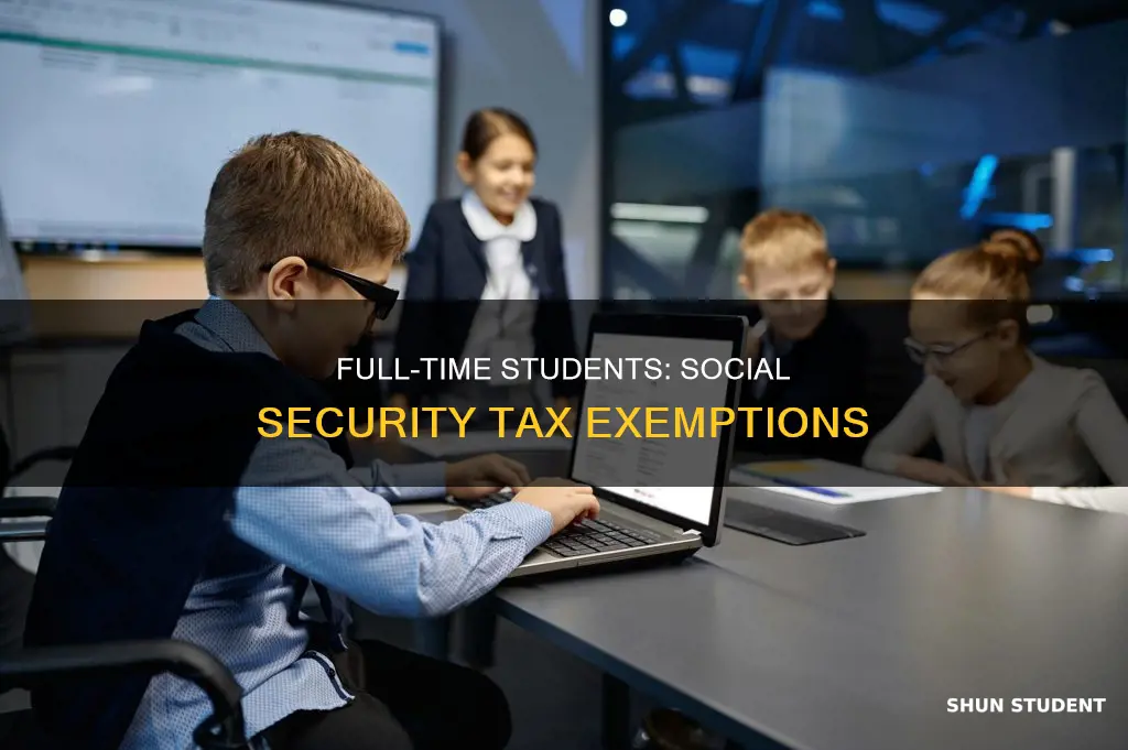 do full time students pay social security tax
