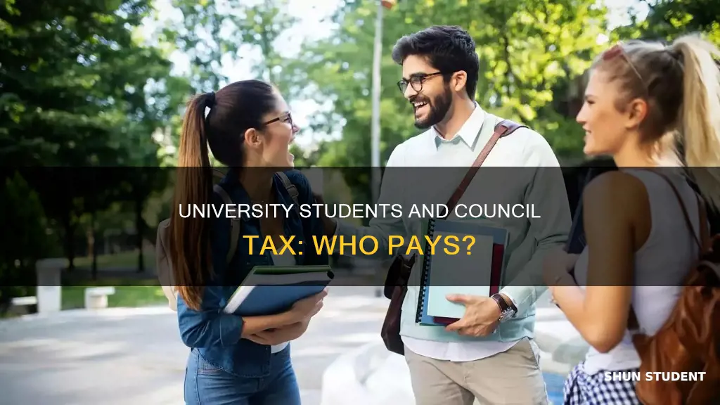 do full time university students have to pay council tax