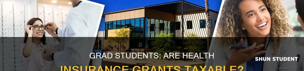 do grad students pay tax on grant for health insurance