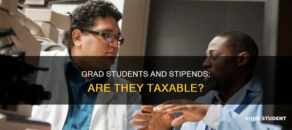 do grad students pay tax on their stipend