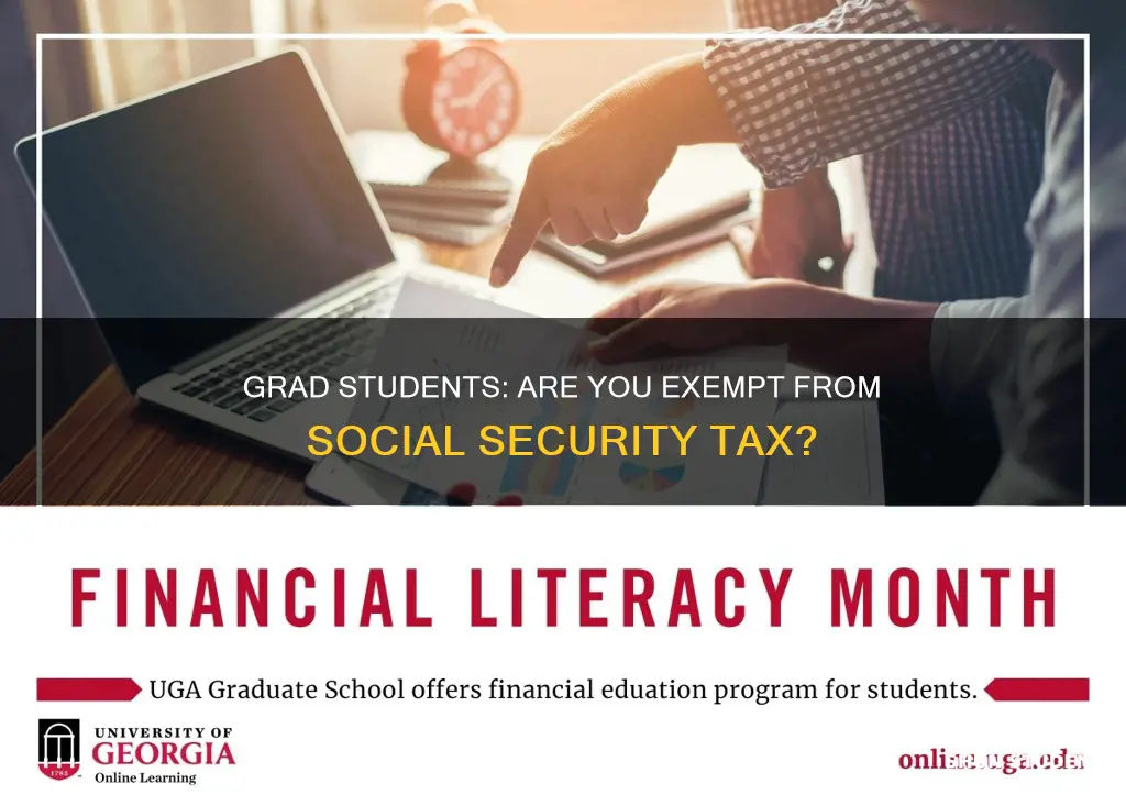 do graduate students pay social security tax