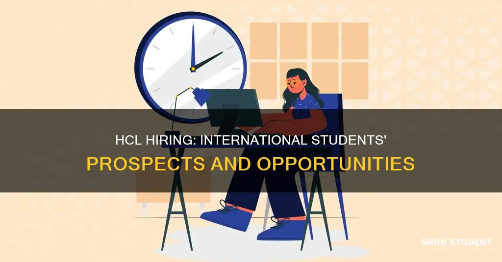 do hcl hire international students