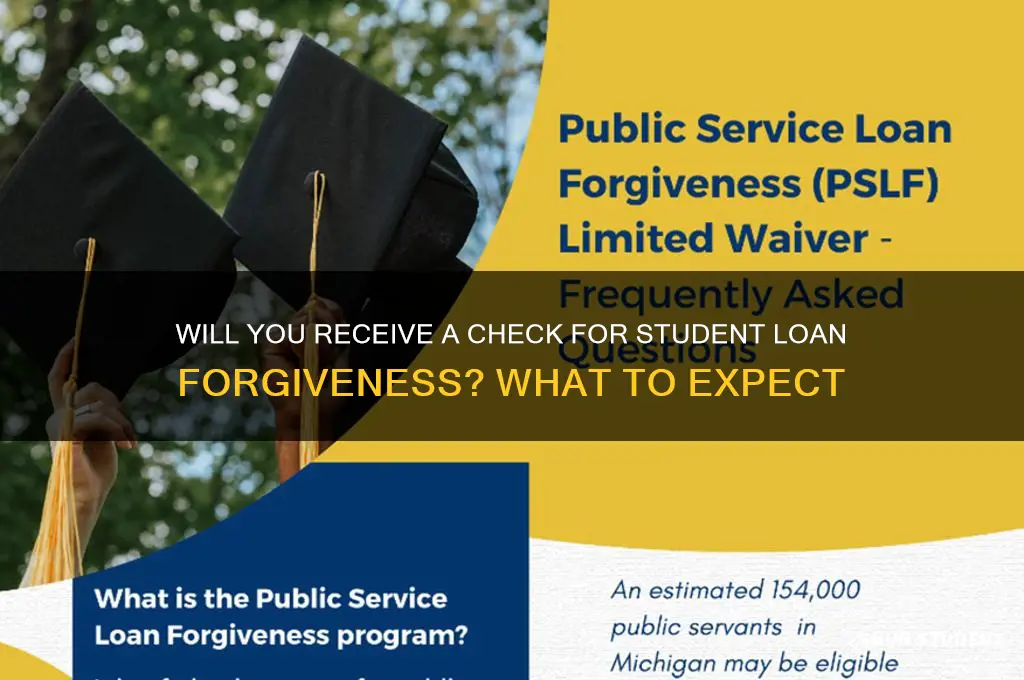 do i get a check for student loan forgiveness