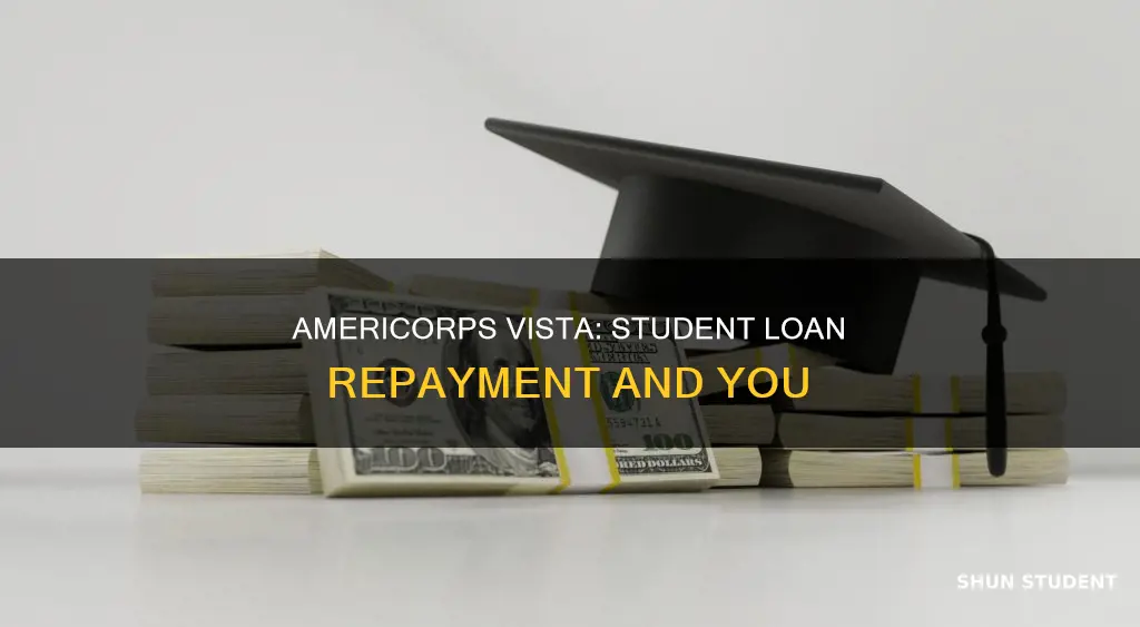 do i have to pay student loans during americorps vista
