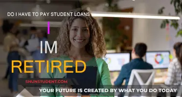 Student Loans and Retirement: Do I Still Pay?