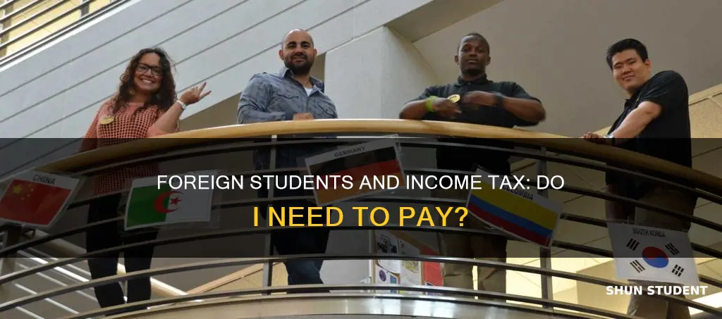 do i pay income tax if registered as foreign student