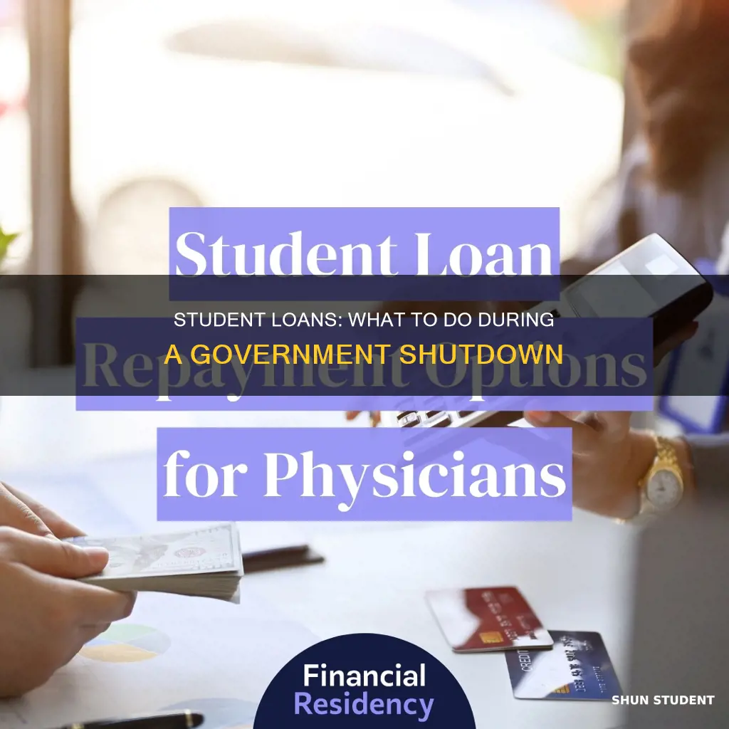 do i pay my student loan during government shirdown