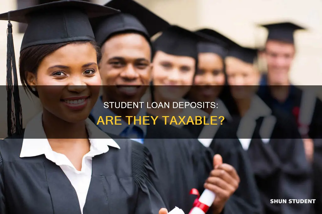 do i pay taxes on student loan deposits