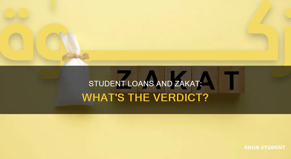 do i pay zakat if i have a student loan