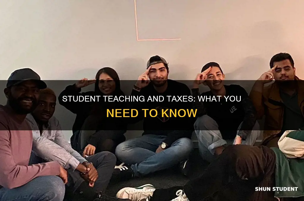 do i put student teaching on my taxes