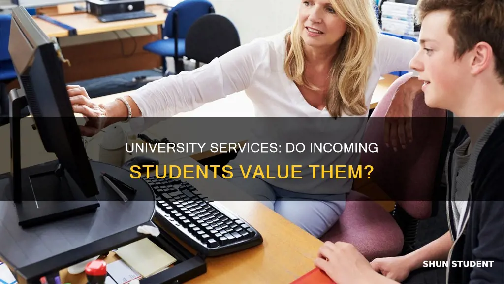 do incoming college students care about the university service