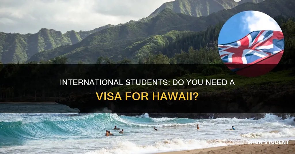 do international student need visa to hawaii from usa