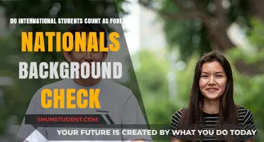 International Students: Foreign Nationals for Background Checks?
