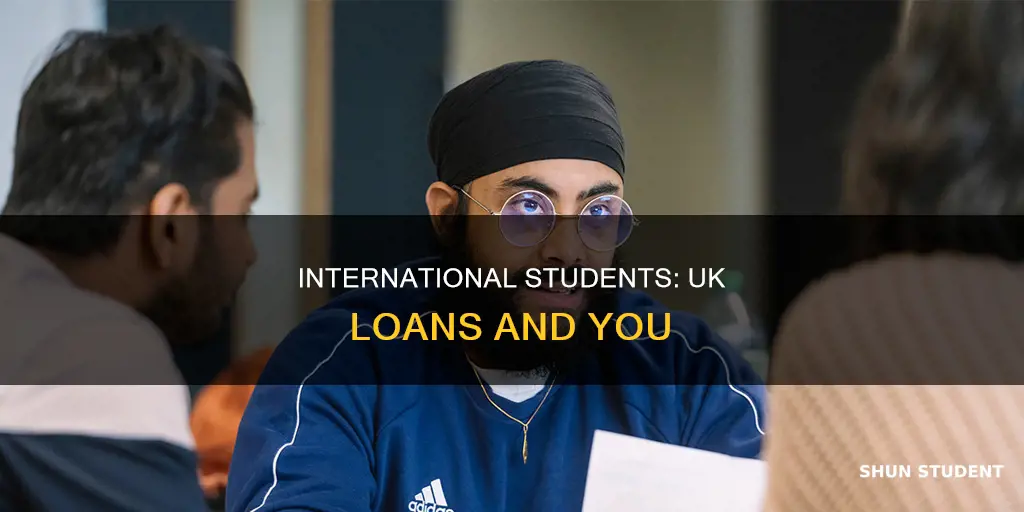 do international students get loans in uk