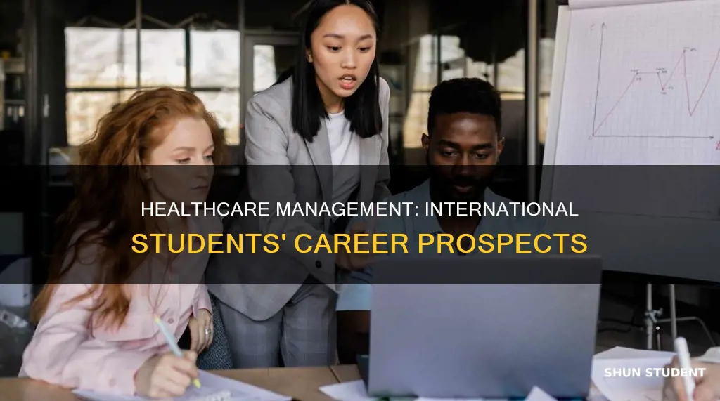 do international students have hope in healthcare management jobs