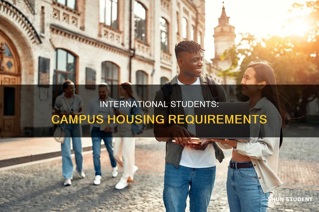 do international students have to live on campus