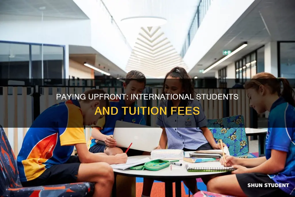 do international students have to pay fees upfront