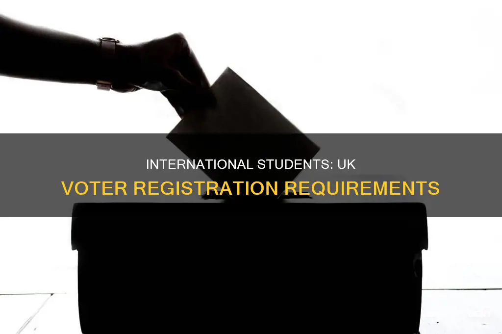 do international students have to register to vote in uk