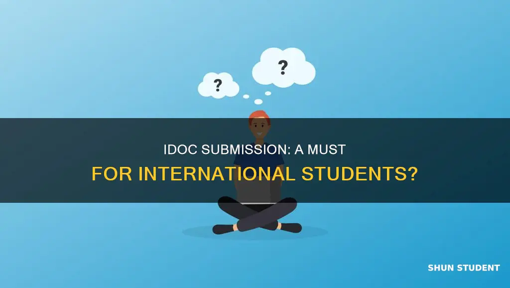 do international students have to send idoc