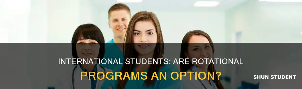 do international students qualify for rotation programs