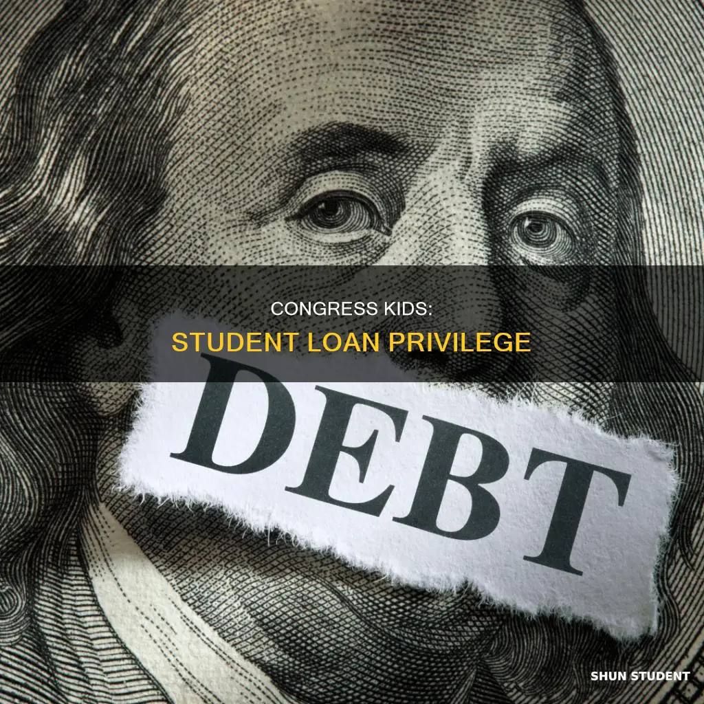 do kids of congress mebers jave to pay student loans