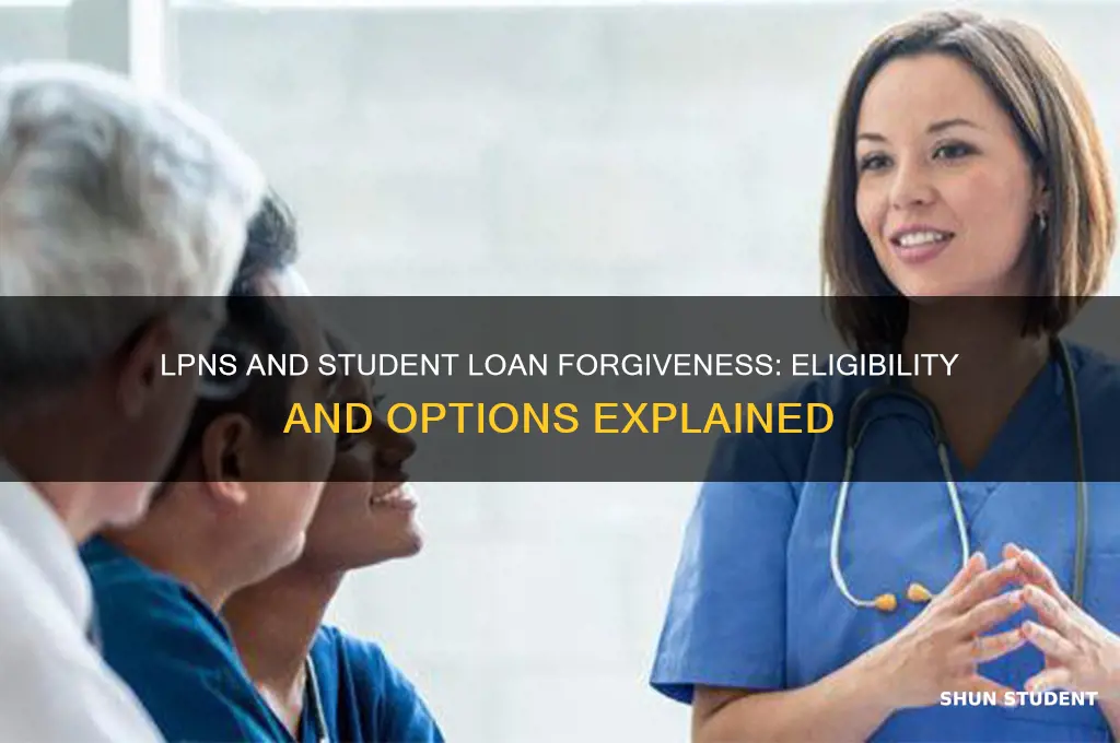 do lpns qualify for student loan forgiveness