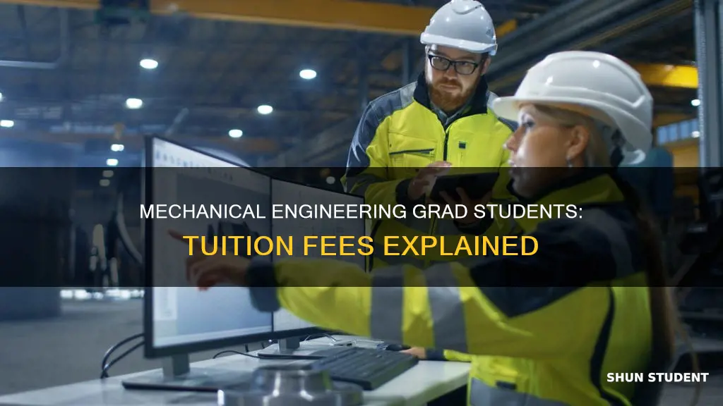 do mechanical engineering graduate students pay tuition