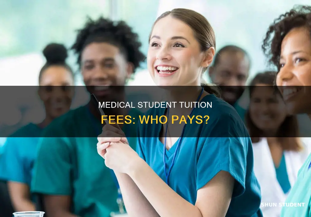 do medical students pay tuition fees