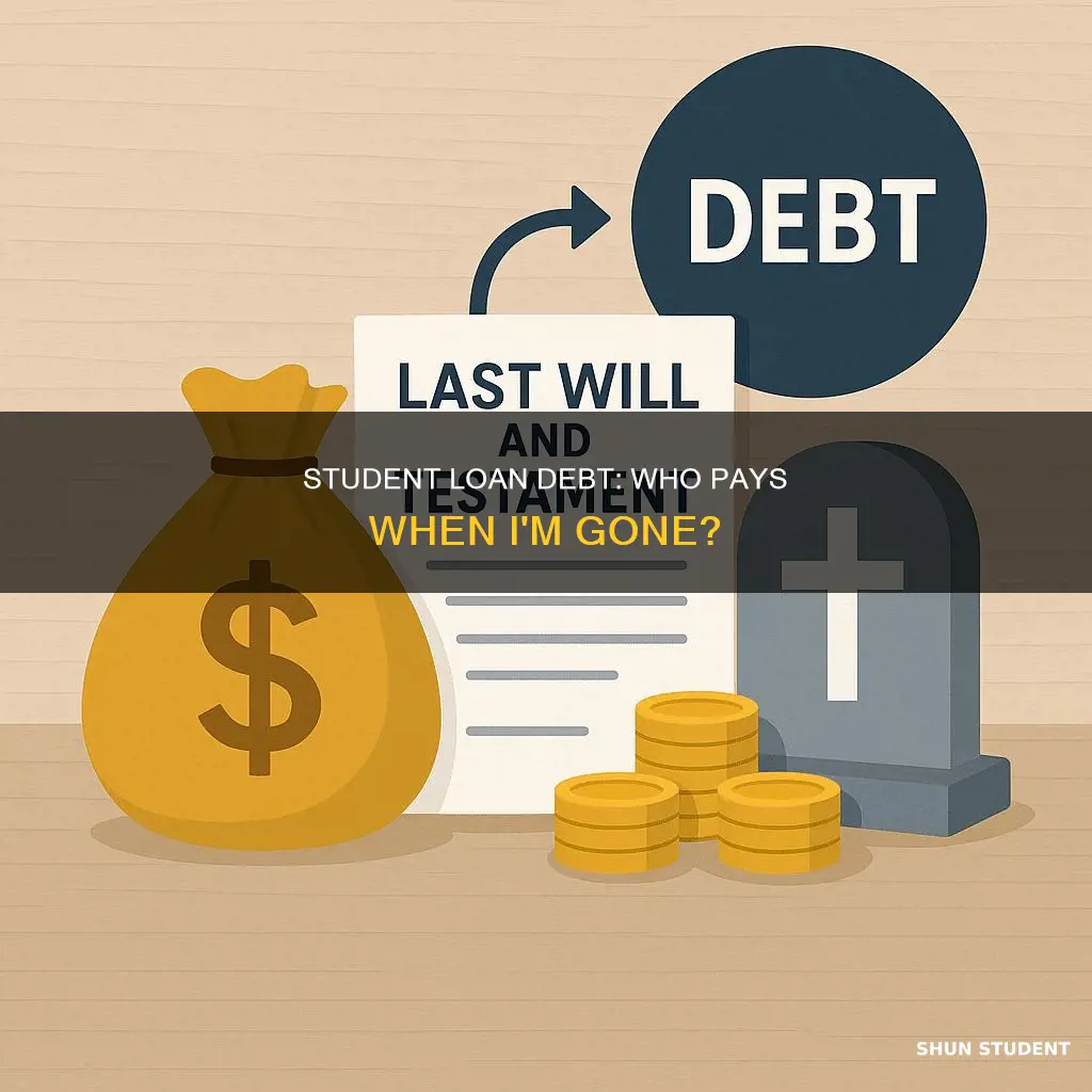 do my children have to pay back my student loans