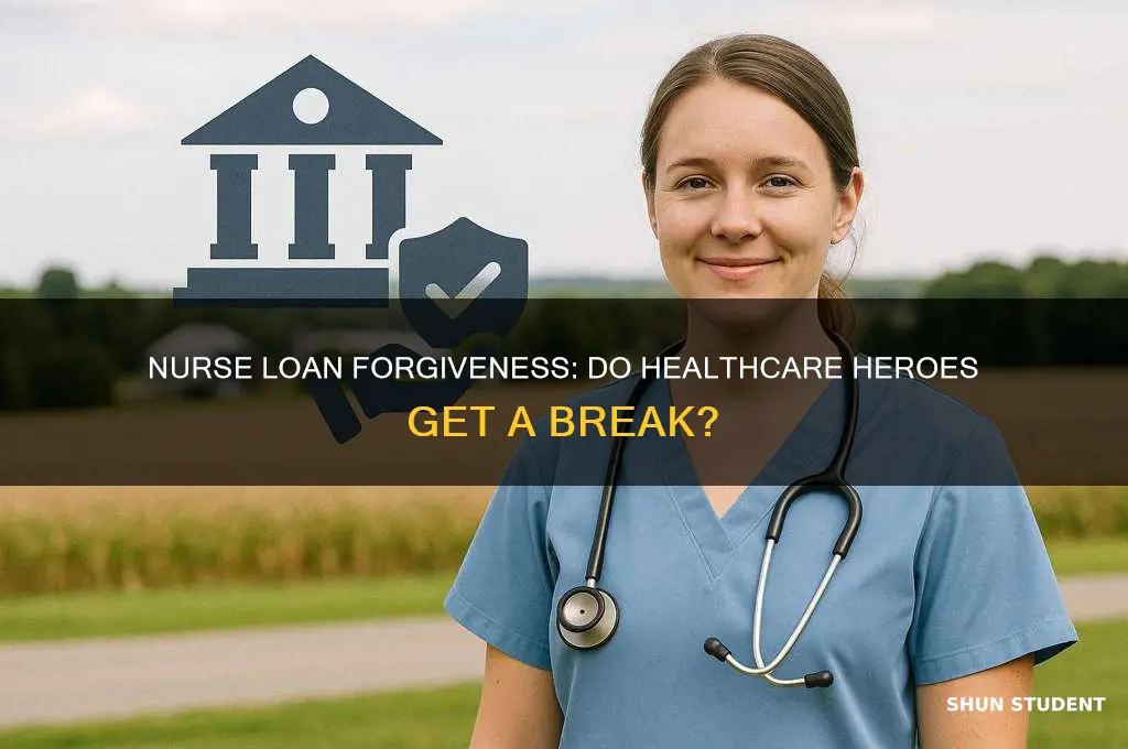 do nurses get a break on student loan forgiveness