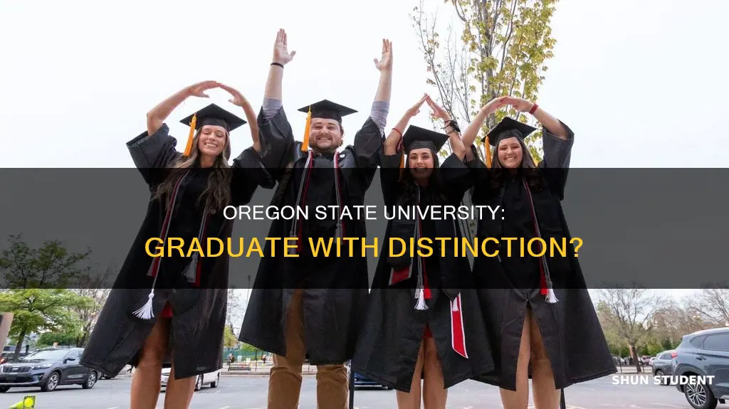 do oregon state university graduate students graduate with distinction